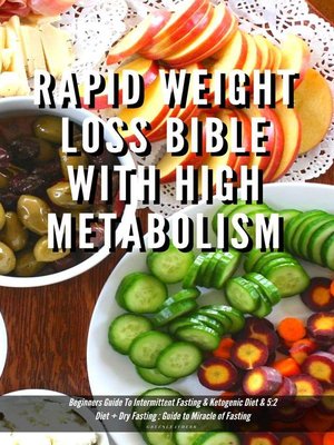 cover image of Rapid Weight Loss Bible With High Metabolism Beginners Guide to Intermittent Fasting & Ketogenic Diet & 5